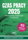 Czas Pracy 2025.Planowanie, rozliczanie i ewidencja