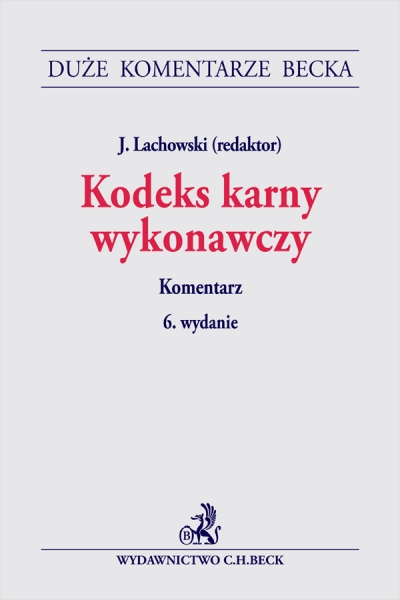 <img src='https://webimage.pl/pics/187/7/d9788384117187.jpg' style='height:440px' /> Kodeks karny wykonawczy. Komentarz