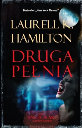 Druga pełnia - Hamilton Laurell K.