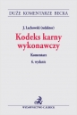Kodeks karny wykonawczy. Komentarz - Opracowanie zbiorowe