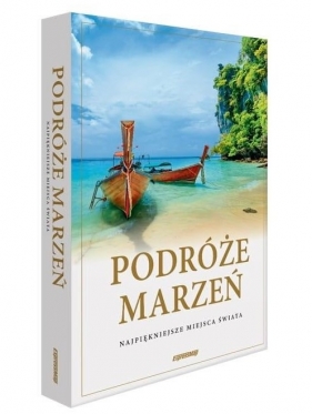 Podróże marzeń - Opracowanie zbiorowe