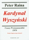 Kardynał Wyszyński 1978 Czasy Prymasowskie Wybór Papieża Jana Pawła Peter Raina