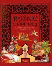 Baśnie z 1001 nocy Najpiękniejsze opowieści Szeherezady