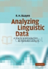 Analyzing Linguistic Data. Baayen, R.H. PB Baayen, R.H.