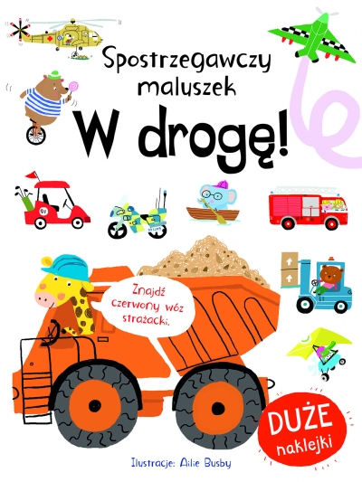 Spostrzegawszy maluszek. W drogę!