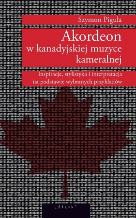Akordeon w kanadyjskiej muzyce kameralnej - Szymon Piguła