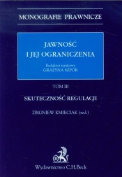 Jawność i jej ograniczenia Tom 3 Skuteczność regulacji - <br />