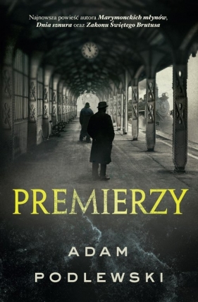 Premierzy - Podlewski Adam