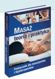 Masaż - teoria i praktyka. Kwalifikacja Z.01. - Monika Gwardzik