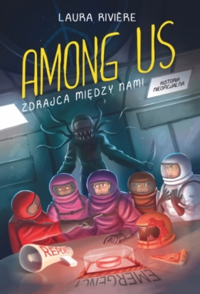 Among Us. Zdrajca między nami - Laura Riviere