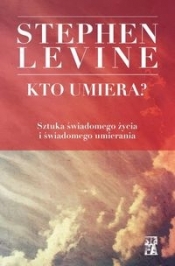 Kto umiera? - Stephen Levine