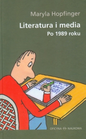 Literatura i media po 1989 roku (Uszkodzona okładka) - Maryla Hopfinger