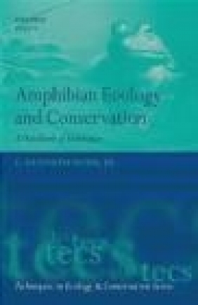 Amphibian Ecology and Conservation C Kenneth Dodd