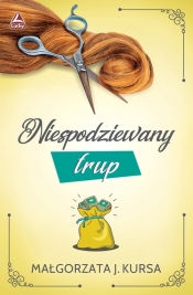 Niespodziewany trup - Małgorzata J. Kursa