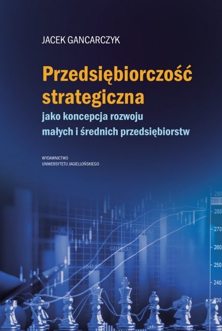 Przedsiębiorczość strategiczna jako koncepcja rozwoju małych i średnich przedsiębiorstw