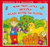 Mam trzy latka Sroczka Wlazł kotek na płotek