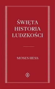 Święta historia Ludzkości - Mojżesz Hess