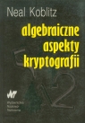 Algebraiczne aspekty kryptografii Koblitz Neal