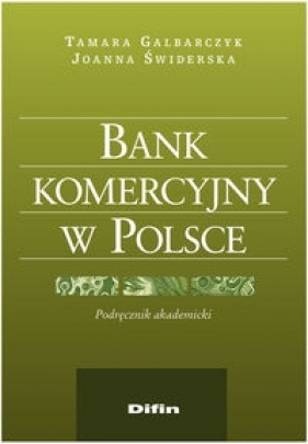 Bank komercyjny w Polsce - Galbarczyk Tamara, Świderska Joanna