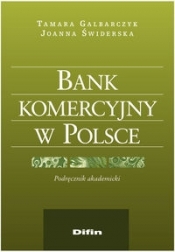 Bank komercyjny w Polsce - Świderska Joanna, Galbarczyk Tamara