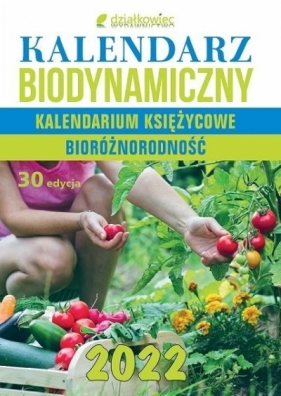Kalendarz biodynamiczny 2022 - Opracowanie zbiorowe