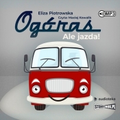 Ogóras Ale jazda! (Audiobook) - Eliza Piotrowska