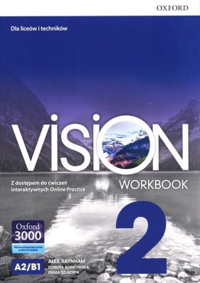 Vision 2. Zeszyt ćwiczeń z dostępem do ćwiczeń interaktywnych Online Practice (Uszkodzona okładka) - Alex Raynham, Dorota Borkowska, Emma Szlachta