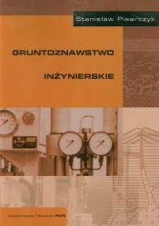 Gruntoznawstwo inżynierskie - Stanisław Pisarczyk