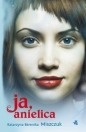 Ja anielica - Katarzyna Berenika Miszczuk