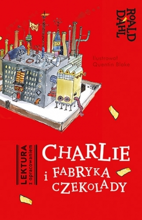 Charlie i fabryka czekolady. Lektura z opracowaniem (Uszkodzona okładka) - Roald Dahl