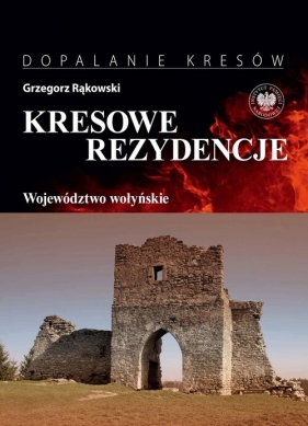 Kresowe rezydencje - Grzegorz Rąkowski