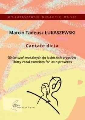 Cantate dicta - Łukaszewski Marcin Tadeusz