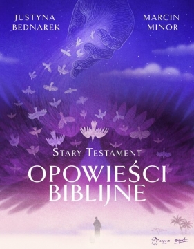 Opowieści biblijne Stary Testament - Justyna Bednarek