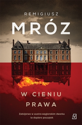 W cieniu prawa wyd.3 - Remigiusz Mróz