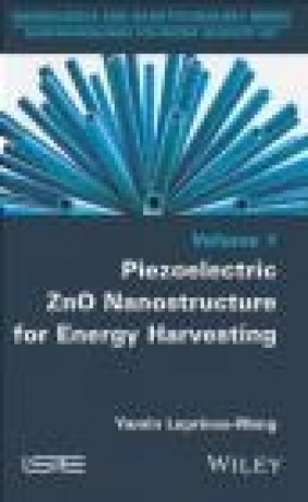 Piezoelectric ZnO Nanostructure for Energy Harvesting Yamin Leprince-Wang