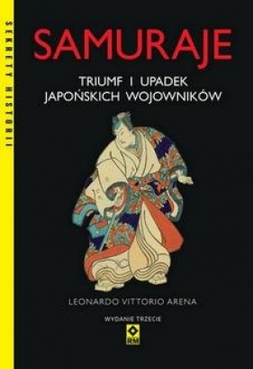 Samuraje triumf i upadek japońskich samurajów wyd. 2023 - Arena Leonardo