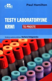 Testy laboratoryjne krwi. To proste - Paul Hamilton