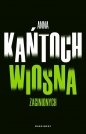Wiosna zaginionych - Anna Kańtoch