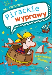 Hej, przygodo! Pirackie wyprawy - Zbigniew Dobosz, Sabina Grabias