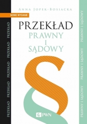 Przekład prawny i sądowy - Anna Jopek-Bosiacka