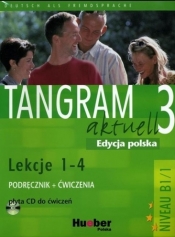 Tangram Aktuell 3 Kursbuch + Arbeitsbuch Lektion 1 - 4 - Badstubner-Kizik Camilla, Olszewska Danuta