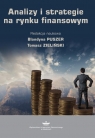 Analizy i strategie na rynku finansowym Blandyna Puszer, Tomasz Zieliński
