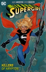 Supergirl Vol. 1 The Killers of Krypton