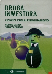 Droga inwestora Chciwość i strach na rynkach finansowych - Zaleśkiewicz Tomasz, Zalewski Grzegorz