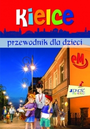 Kielce Przewodnik dla dzieci - Magdalena Młodnicka