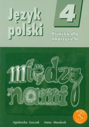Między nami 4 język polski książka dla nauczyciela