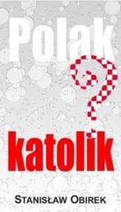 Polak katolik? - Stanisław Obirek