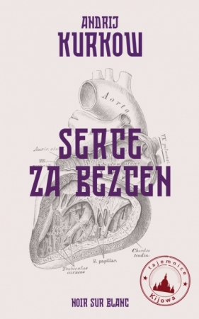 Serce za bezcen. Tajemnice Kijowa. Tom 2 - Andrij Kurkow