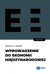 Wprowadzenie do ekonomii międzynarodowej - Kenneth A. Reinert