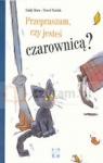 Przepraszam czy jesteś czarownicą?  Horn Emily, Pawlak Paweł